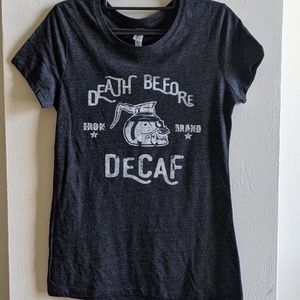 Death Before Decaf Women's T-shirt